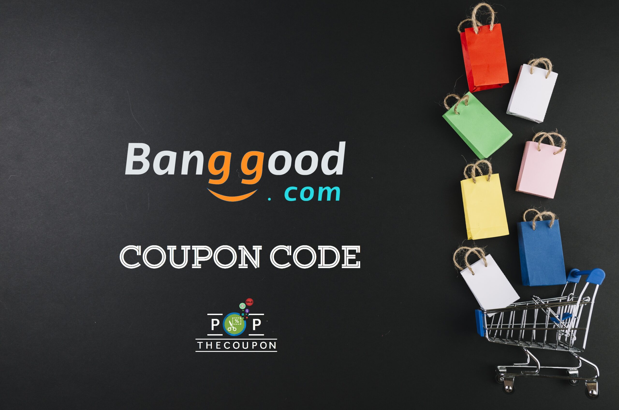 Banggood 2021 Coupon Code 11.11 Save up to 40% Off
